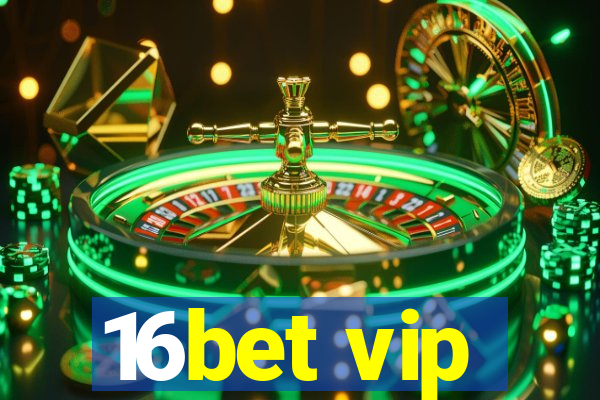 16bet vip